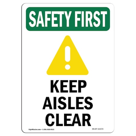 OSHA SAFETY FIRST Sign, Keep Aisles Clear W/ Symbol, 24in X 18in Rigid Plastic